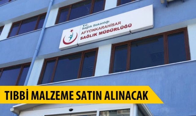 Tıbbi malzeme alınacak