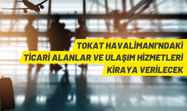 Tokat Havalimanı'nda kiralama ihalesi