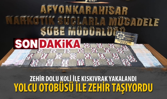 YOLCU OTOBÜSÜ İLE ZEHİR TAŞIYORDU