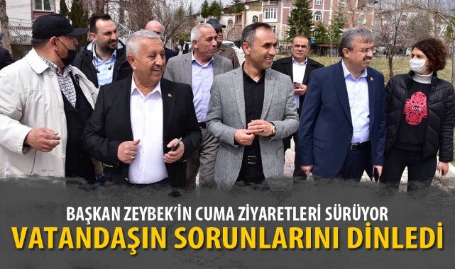 ZEYBEK BEYAZIT MAHALLESİ’Nİ ZİYARET ETTİ