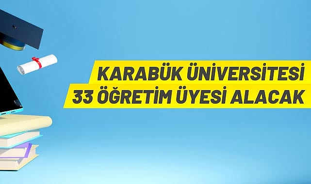 33 öğretim üyesi alınacak