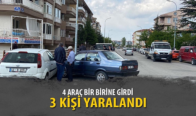 4 ARAÇ BİR BİRİNE GİRDİ, 3 KİŞİ YARALANDI