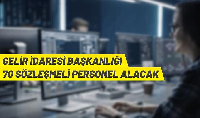 70 Sözleşmeli Personel alınacak