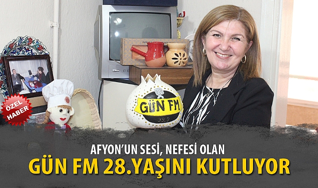 AFYON'UN SESİ, NEFESİ OLAN GÜN FM 28.YAŞINI KUTLUYOR