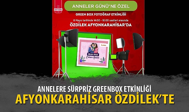 ANNELERE SÜRPRİZ GREENBOX ETKİNLİĞİ AFYONKARAHİSAR ÖZDİLEK’TE