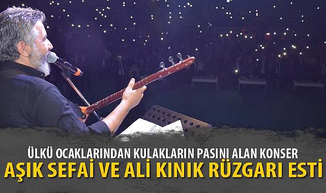 AŞIK SEFAİ VE ALİ KINIK RÜZGARI ESTİ