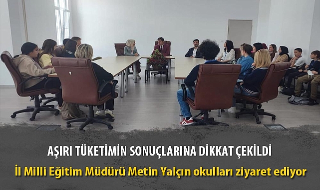 AŞIRI TÜKETİMİN SONUÇLARINA DİKKAT ÇEKİLDİ