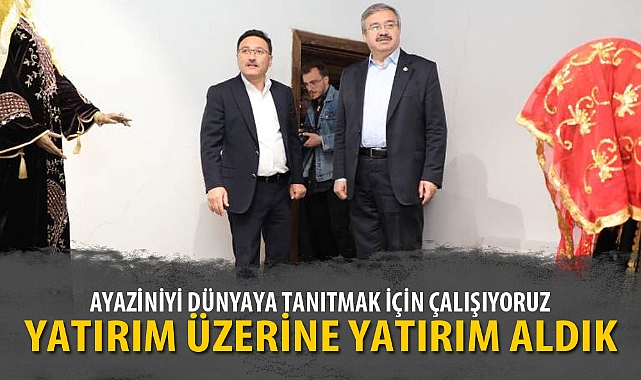 "AYAZİNİYİ DÜNYAYA TANITMAK İÇİN ÇALIŞIYORUZ"