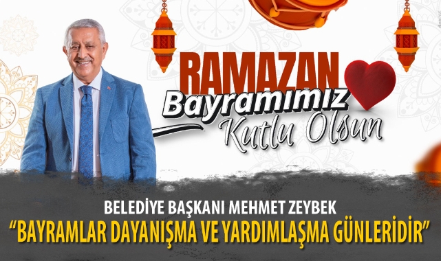 “BAYRAMLAR DAYANIŞMA VE YARDIMLAŞMA GÜNLERİDİR”