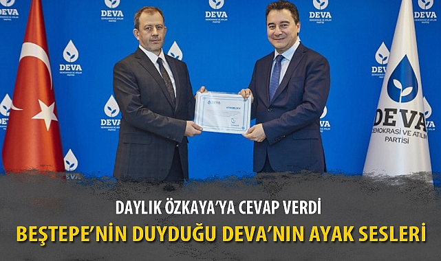 Beştepe'nin Duyduğu DEVA'nın Ayak Sesleri