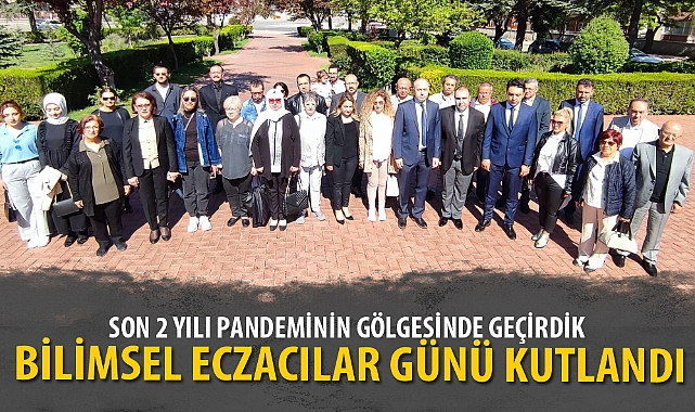 BİLİMSEL ECZACILAR GÜNÜ KUTLANDI