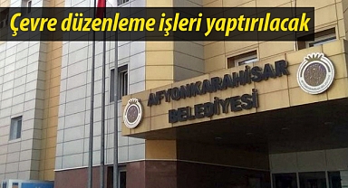 Çevre düzenleme işleri yaptırılacak