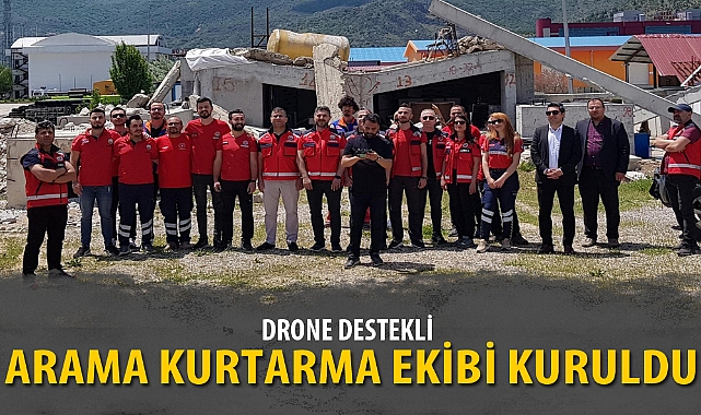 DRONE DESTEKLİ ARAMA KURTARMA EKİBİ KURULDU