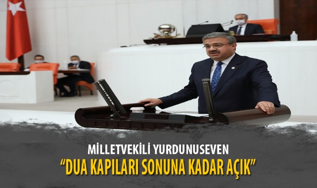 “DUA KAPILARI SONUNA KADAR AÇIK”