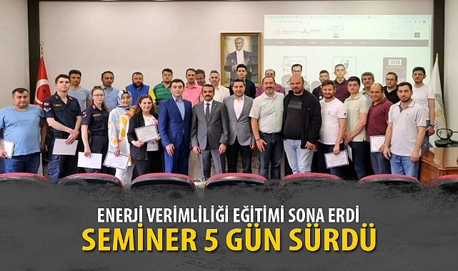 ENERJİ VERİMLİLİĞİ EĞİTİMİ SONA ERDİ