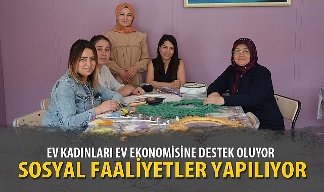 EV KADINLARI EV EKONOMİSİNE DESTEK OLUYOR