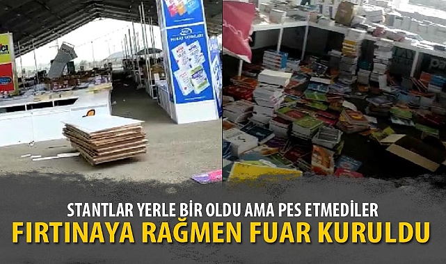 FIRTINAYA RAĞMEN FUAR KURULDU