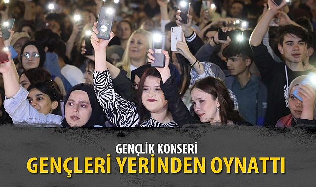 GENÇLİK KONSERİ GENÇLERİ YERİNDEN OYNATTI
