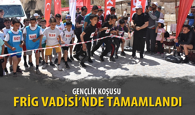 GENÇLİK KOŞUSU FRİG VADİSİ’NDE TAMAMLANDI