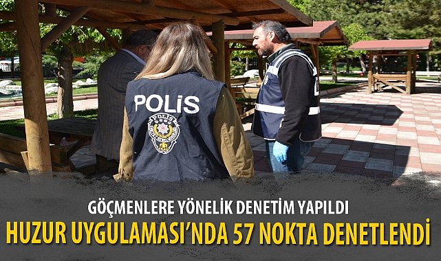 GÖÇMENLERE YÖNELİK DENETİM YAPILDI