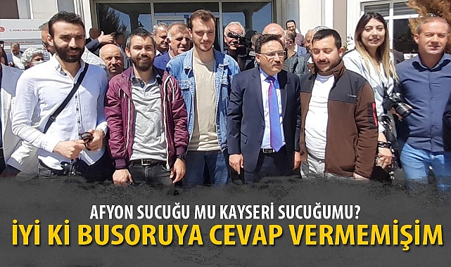 İYİ Kİ BUSORUYA CEVAP VERMEMİŞİM