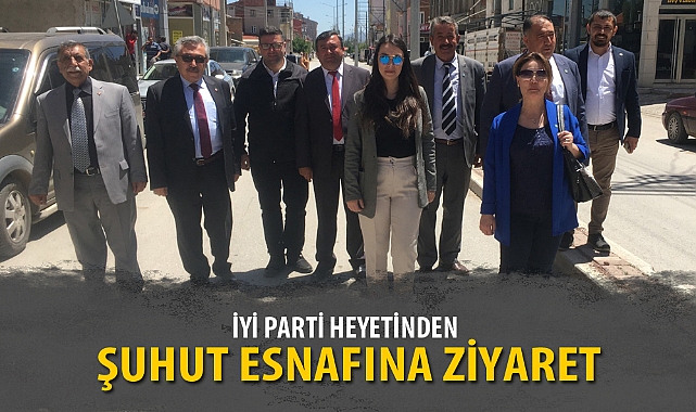 İYİ Parti heyetinden Şuhut esnafına ziyaret
