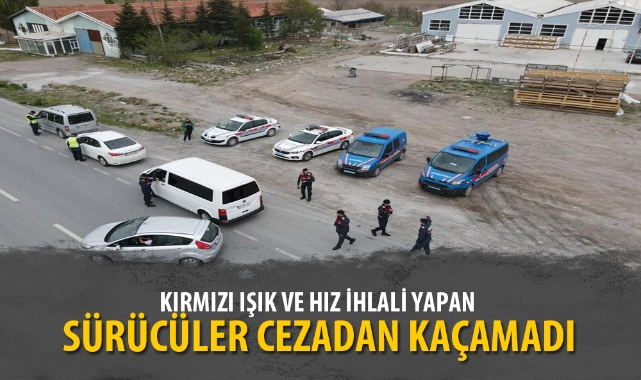KIRMIZI IŞIK VE HIZ İHLALİ YAPAN SÜRÜCÜLER CEZADAN KAÇAMADI