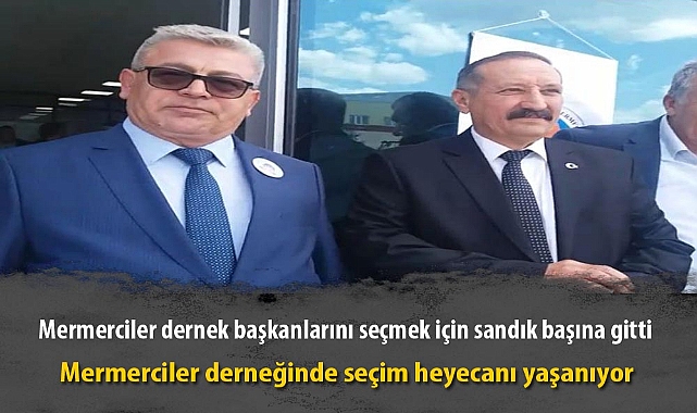 Mermerciler dernek başkanlarını seçmek için sandık başına gitti