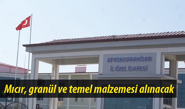 Mıcır, granül ve temel malzemesi satın alınacak