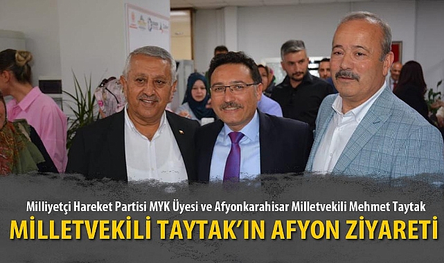 MİLLETVEKİLİ TAYTAK’IN AFYON ZİYARETİ