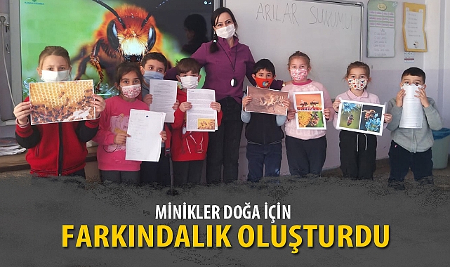 MİNİKLER DOĞA İÇİN FARKINDALIK OLUŞTURDU