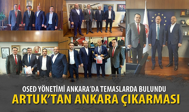 OSED BAŞKANI ARTUK'TAN ANKARA ÇIKARMASI