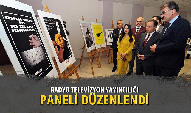 RADYO TELEVİZYON YAYINCILIĞI PANELİ DÜZENLENDİ