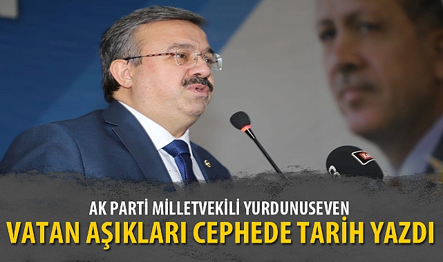 “SAYISIZ VATAN AŞIĞI CEPHEYE KOŞARAK TARİH YAZMIŞTIR”