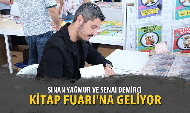 SİNAN YAĞMUR VE SENAİ DEMİRCİ, KİTAP FUARI'NA GELİYOR