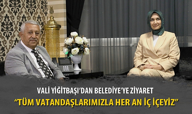 “TÜM VATANDAŞLARIMIZLA HER AN İÇ İÇEYİZ”