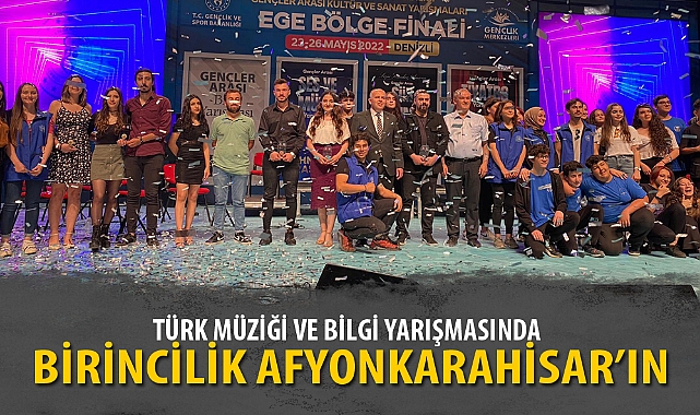 TÜRK MÜZİĞİ VE BİLGİ YARIŞMASINDA BİRİNCİLİK AFYONKARAHİSAR’IN
