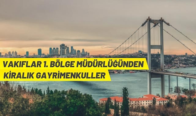 Vakıf taşınmazları kiralanacak