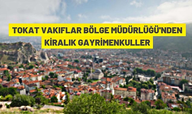 Vakıflar Bölge Müdürlüğü'nden kiralık gayrimenkuller