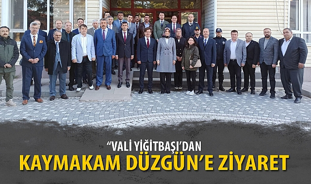 “VALİ YİĞİTBAŞI’DAN KAYMAKAM DÜZGÜN’E ZİYARET