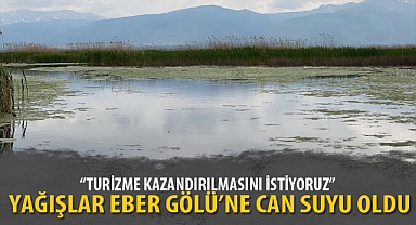 YAĞIŞLAR EBER GÖLÜ'NE CAN SUYU OLDU