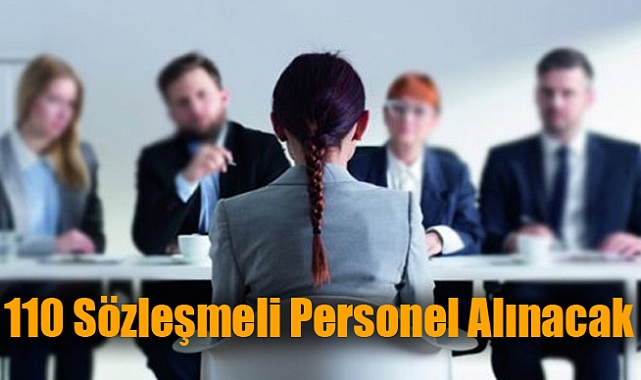 110 Sözleşmeli Personel alınacak