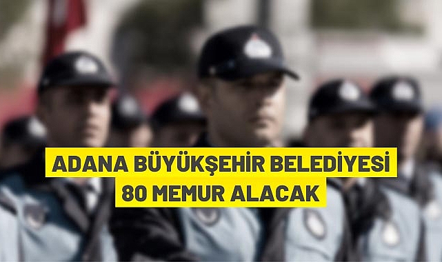 80 memur alınacak