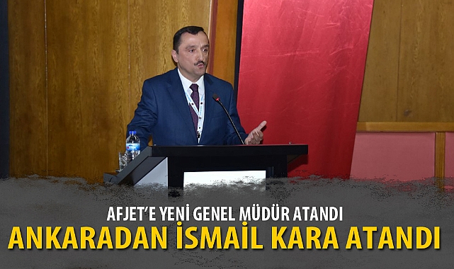 AFJET Genel Müdürü İsmail Kara oldu