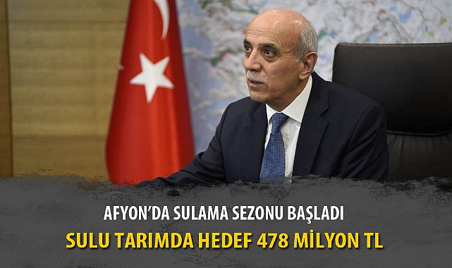 AFYON'DA SULAMA SEZONU BAŞLADI