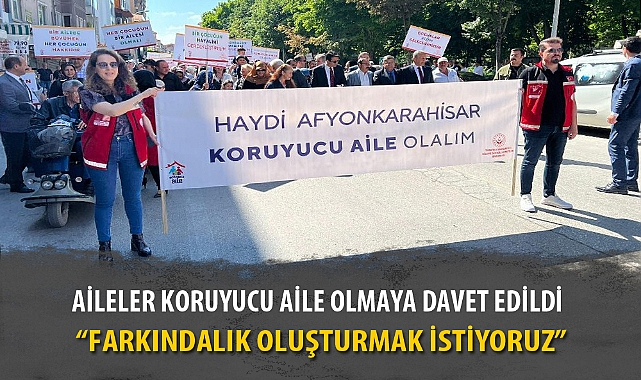 AİLELER KORUYUCU AİLE OLMAYA DAVET EDİLDİ