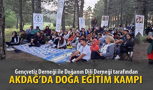 AKDAĞ'DA DOĞA EĞİTİM KAMPI