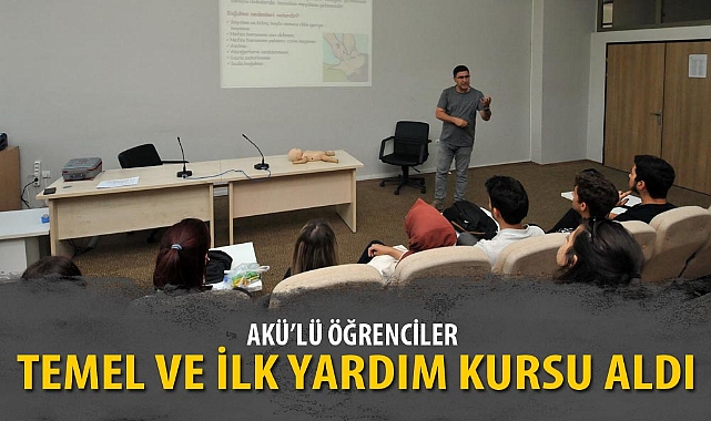 AKÜ’LÜ ÖĞRENCİLER TEMEL VE İLK YARDIM KURSU ALDI