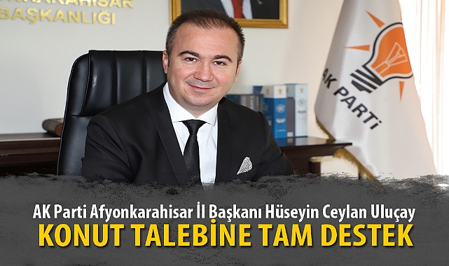 BAŞKAN ULUÇAY'DAN KONUT TALEBİNE TAM DESTEK