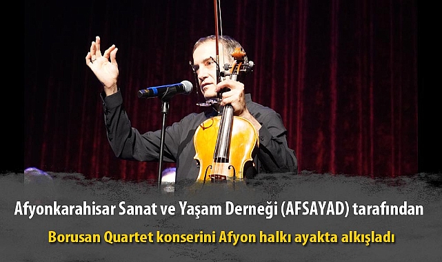 Borusan Quartet konserini Afyon halkı ayakta alkışladı